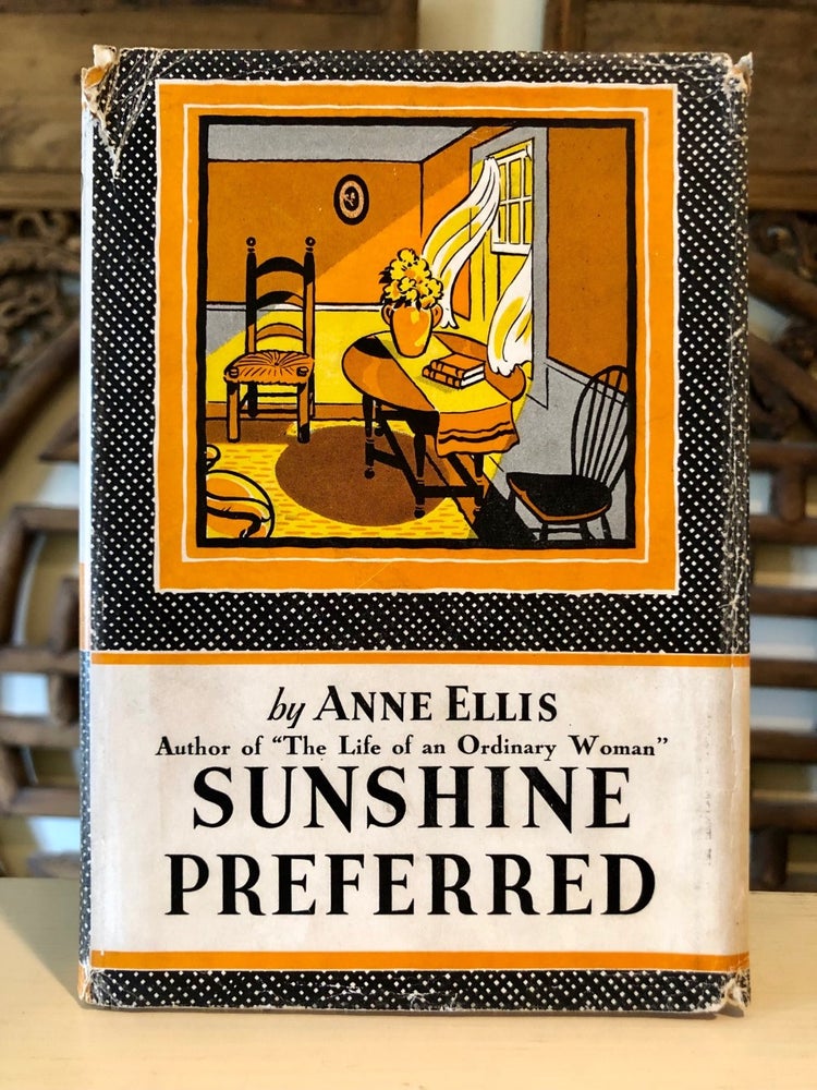 Item #6019 Sunshine Preferred The Philosophy of an Ordinary Woman. Anne ELLIS.