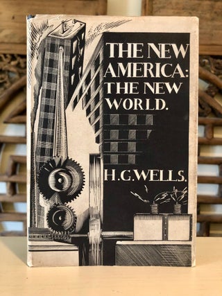 Item #6025 The New America: The New World. H. G. WELLS