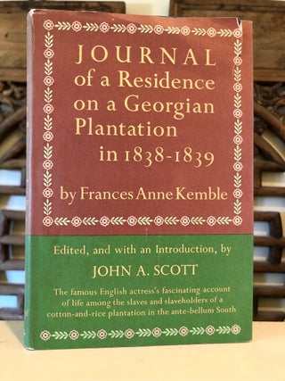 Item #6053 Journal of a Residence on a Georgian Plantation in 1838-1839. Francis Anne KEMBLE,...