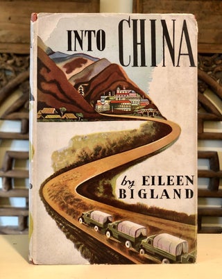 Item #6076 Into China - WITH Dust Jacket and Review Slip. Eileen BIGLAND