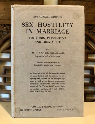 Item #6077 Sex Hostility in Marriage Its Origin, Prevention and Treatment. M. D. VAN VELDE, Th. H
