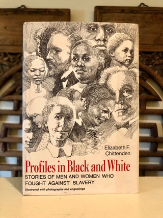 Item #6079 Profiles in Black and White Stories of Men and Women Who Fought Against Slavery -...