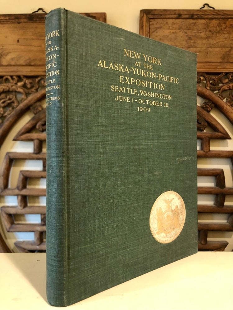 Item #6087 Report of the Legislative Committee from the State of New York to the Alaska-Yukon-Pacific Exposition [AYP] [AYPE]. Benjamin M. et. al WILCOX.