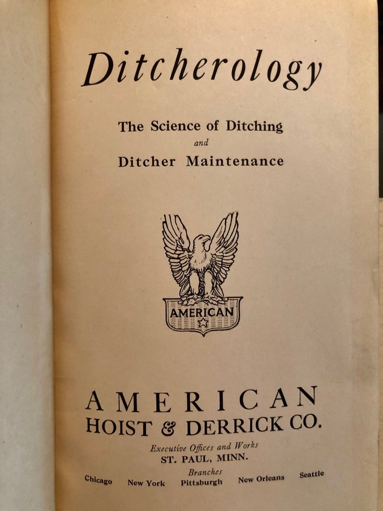 Item #6106 Ditcherology The Science of Ditching and Ditcher Maintenance. ODD BOOKS - Ditch Digging.