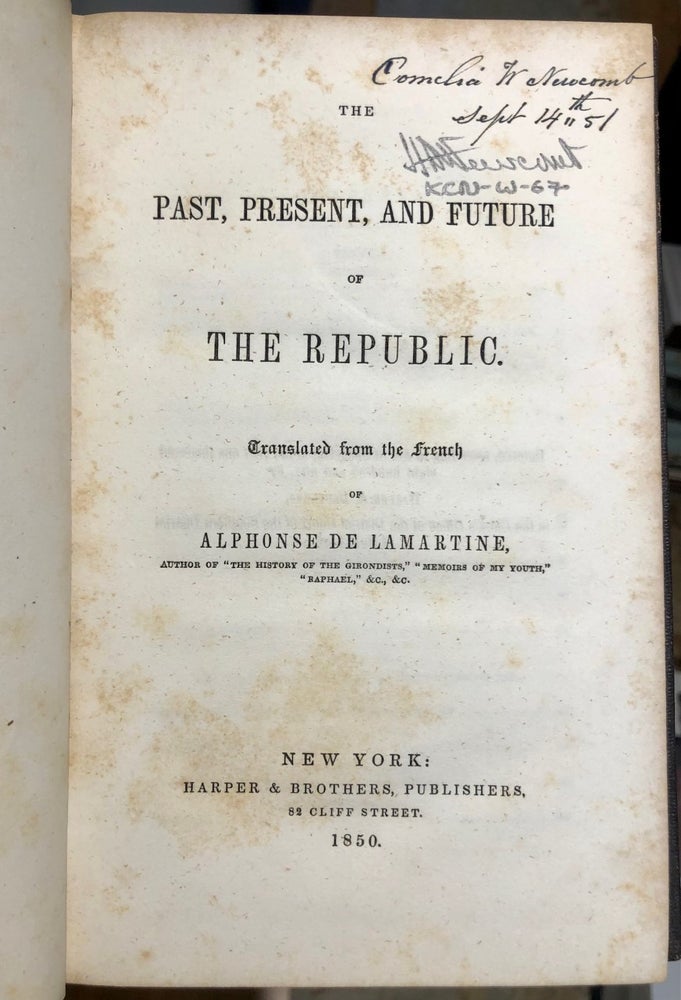 Item #6107 Past, Present, and Future of the Republic. Alphonse DE LAMARTINE.