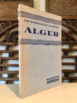 Item #6114 Les Guides Bleus Illustrés: Alger et ses environs [Algiers]. Travel Guides - North...