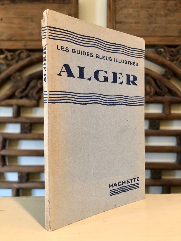 Item #6114 Les Guides Bleus Illustrés: Alger et ses environs [Algiers]. Travel Guides - North Africa.