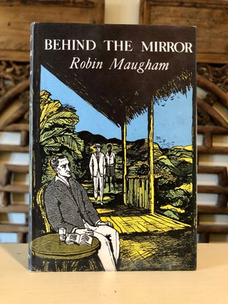 Item #6117 Behind the Mirror. Robin MAUGHAM
