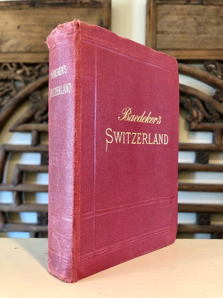 Item #6132 Switzerland and the Adjacent Portions of Italy, Savoy, and Tyrol: Handbook for Travellers. Karl BAEDEKER.