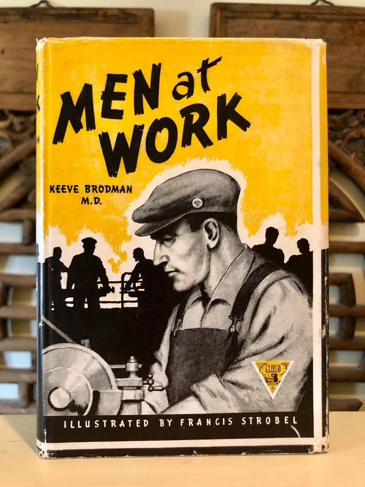 Item #6134 Men At Work The Supervisor and His People. M. D. BRODMAN, Keeve.