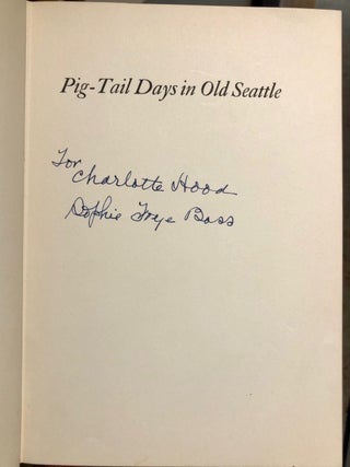 Pig-Tail Days in Old Seattle; Illustrations by Florenz Clark - INSCRIBED Copy