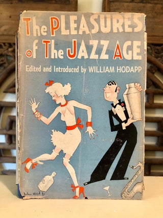 Item #6150 The Pleasures of the Jazz Age - INSCRIBED Copy. William HODAPP, Vina Delmar F. Scott...