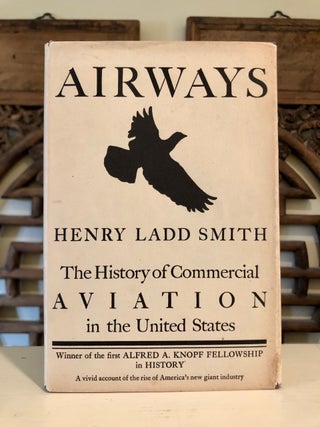 Item #6170 Airways: The History of Commercial Aviation in the United States. Henry Ladd SMITH