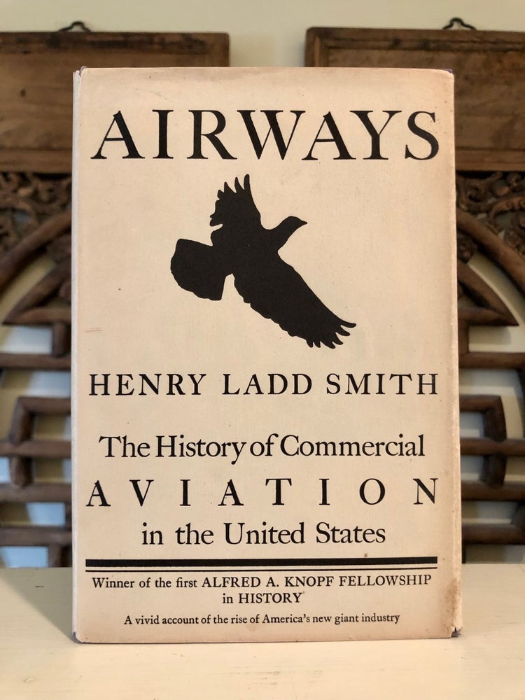 Item #6170 Airways: The History of Commercial Aviation in the United States. Henry Ladd SMITH.