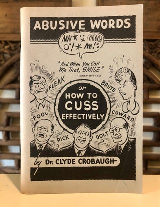 Item #6212 How to Cuss Effectively (&%$#?%&$##%). Ph. D. CROBAUGH, Clyde