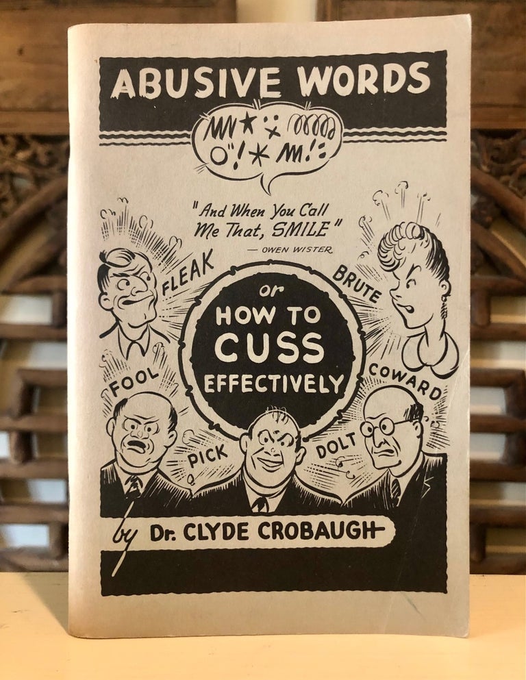 Item #6212 How to Cuss Effectively (&%$#?%&$##%). Ph. D. CROBAUGH, Clyde.