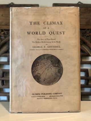 Item #6215 Inscribed w/Dust Jacket: The Climax of a World Quest The Story of Puget Sound The...
