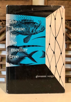 Item #6217 The House by the Medlar Tree (I Malavoglia). Giovanni VERGA, Eric Mosbacher