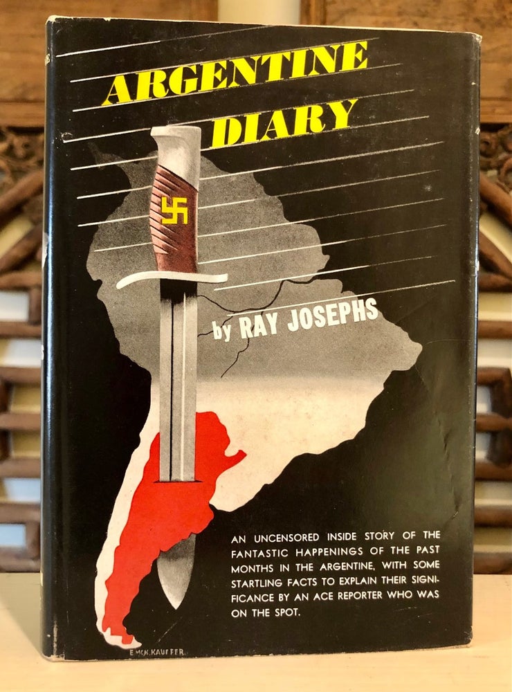Item #6219 Argentine Diary: The Inside Story of the Coming of Fascism. Ray JOSEPHS.