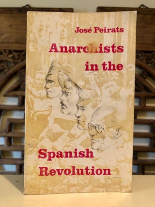 Item #6221 Anarchists in the Spanish Revolution (Los Anarquistas en la crisis política...