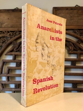 Anarchists in the Spanish Revolution (Los Anarquistas en la crisis política Española)
