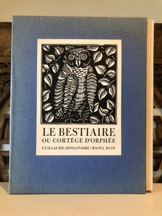 Item #6226 Le Bestiaire ou Cortège D'Orphée. Guillaume et Raoul Dufy APOLLINAIRE, ills