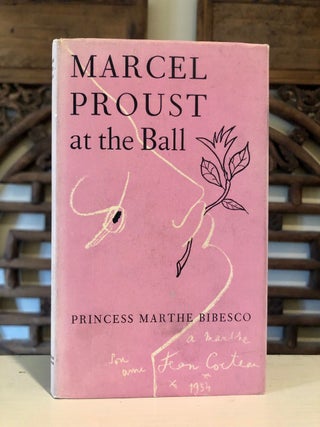 Item #6228 Marcel Proust at the Ball (Au Bal avec Marcel Proust). Princess Marthe BIBESCO,...