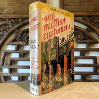 With Dust Jacket: Four Hundred Million Customers The Experiences - Some Happy, Some Sad of an American in China, and What They Taught Him [400 Million]