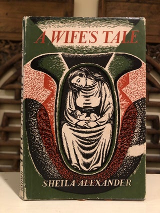 Item #6279 A Wife's Tale. Sheila ALEXANDER