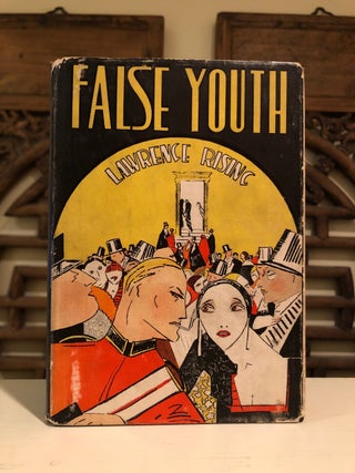 Item #6285 False Youth - WITH Dust Jacket. Lawrence RISING