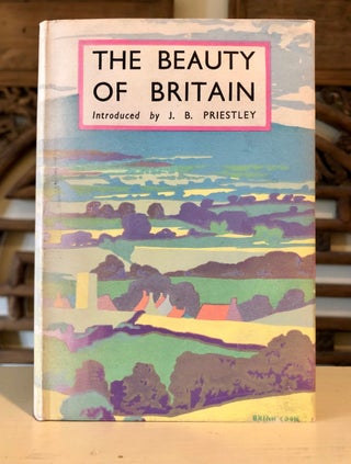 Item #6310 The Beauty of Britain, a Pictorial Survey. J. B. PRIESTLEY, introduction