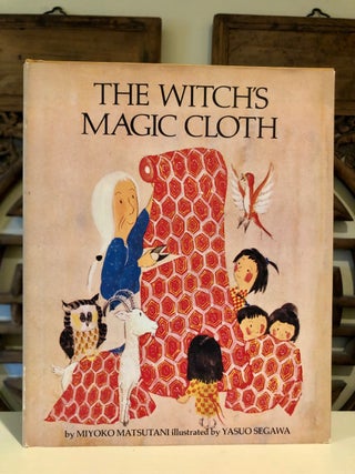 Item #6318 The Witch's Magic Cloth (Yamanbano Nishiki) with Scarce Dust Jacket. Miyoko MATSUTANI,...