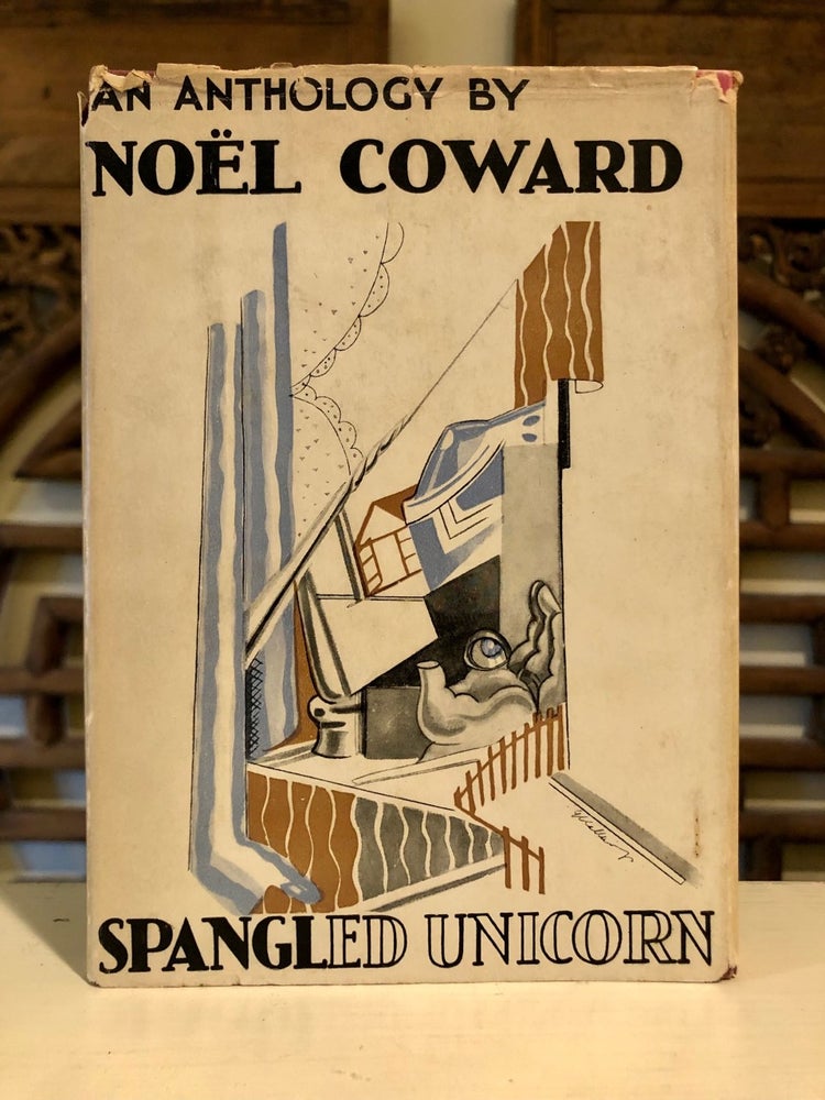 Item #6324 Spangled Unicorn: An Anthology. Noël COWARD.
