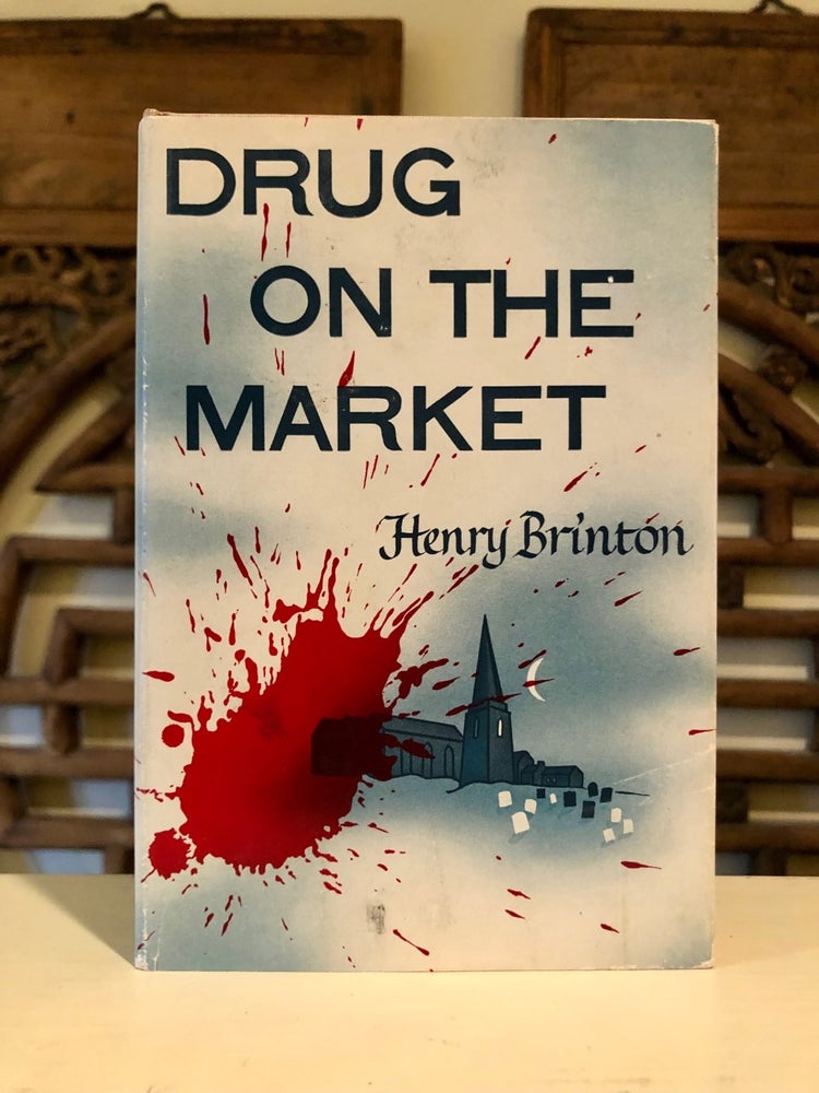 Item #6326 Drug on the Market: A Cock Robin Mystery. Henry BRINTON.