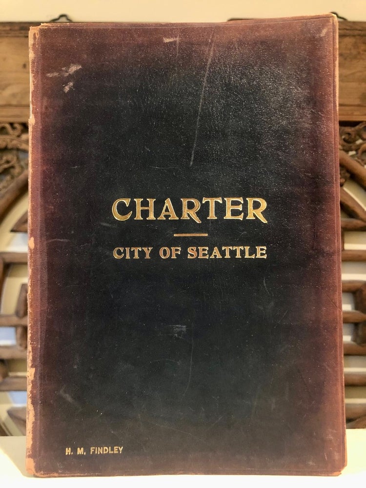 Item #6338 The Charter of the City of Seattle Adopted at the General Election March 3, 1896, as amended in 1900, 1902, 1904, 1906, 1908, 1910, 1911 and 1912 [with 1913 amendments tipped in]. SEATTLE.