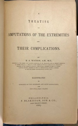 A Treatise on Amputations of the Extremities and Their Complications