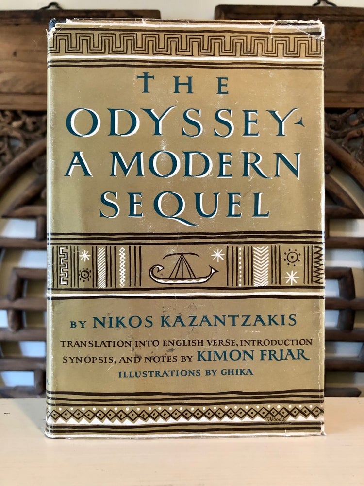 Item #6352 The Odyssey A Modern Sequel. Nikos KAZANTZAKIS, Kimon Friar.