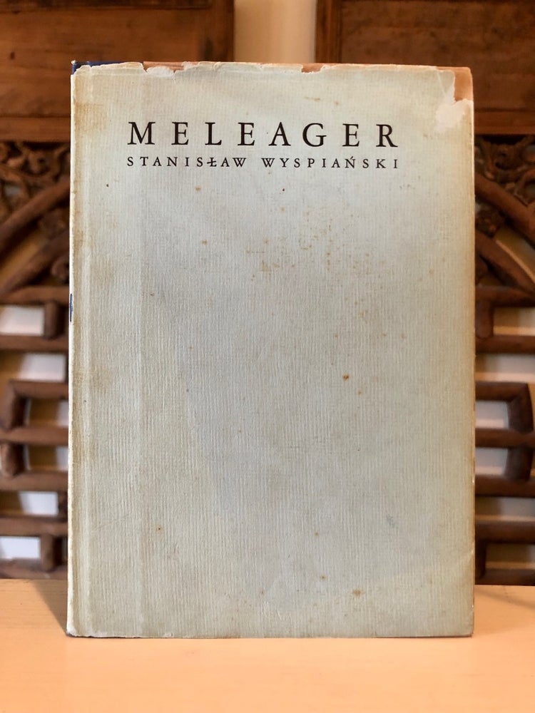 Item #6365 Meleager a Tragedy [INSCRIBED by translator]. Florence Noyes, George Rapall Noyes.