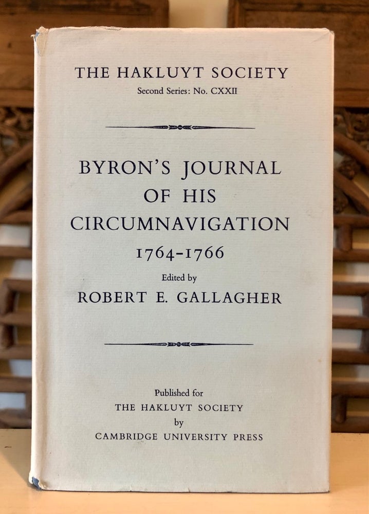 Item #6374 Byron's Journal of His Circumnavigation 1764-1766. John BYRON, Robert E. Gallagher.