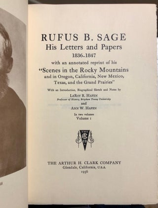 Two Vols.: Rufus B. Sage: His Letters and Papers, 1836-1847 The Far West and Rockies Historical Series, 1820-1875 Volumes IV & V