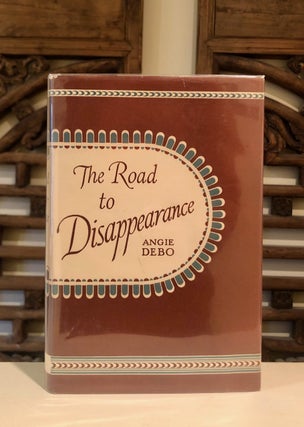Item #6456 The Road to Disappearance. Angie DEBO