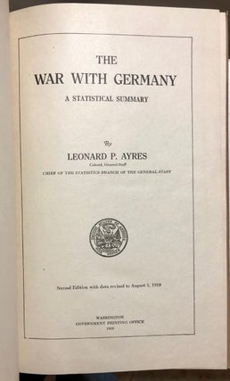Item #6520 The War with Germany: A Statistical Summary. Leonard P. AYRES