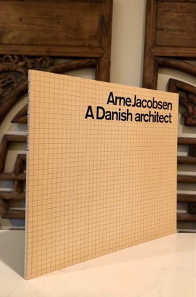 Arne Jacobsen A Danish Architect