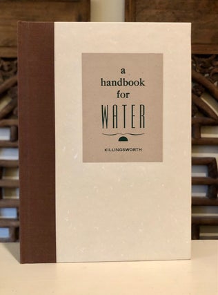 Item #6537 A Handbook for Water. K. C. Willard Espy KILLINGSWORTH, intro., Casey, with