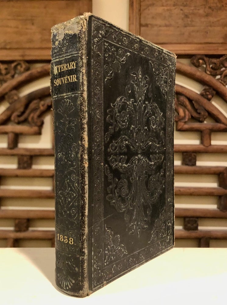 Item #6549 Literary Souvenir, a Christmas and New Year's Present for MDCCCXXXVIII (1838). William E. BURTON, Gift Books - 19th C.