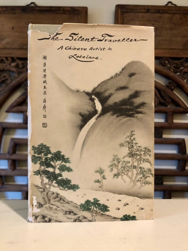 Item #6556 The Silent Traveller A Chinese Artist in Lakeland. CHIANG Yee.