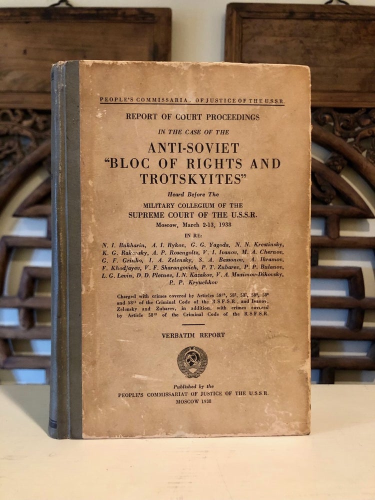 Item #6559 Report of Court Proceedings in the Case of the Anti-Soviet "Bloc of Rights and Trotskyites" SOVIET HISTORY - Show Trials.
