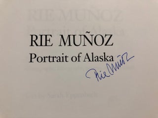 Item #6574 Rie Munoz Portrait of Alaska A Thirty Year Retrospective of Serigraphs, Lithographs,...