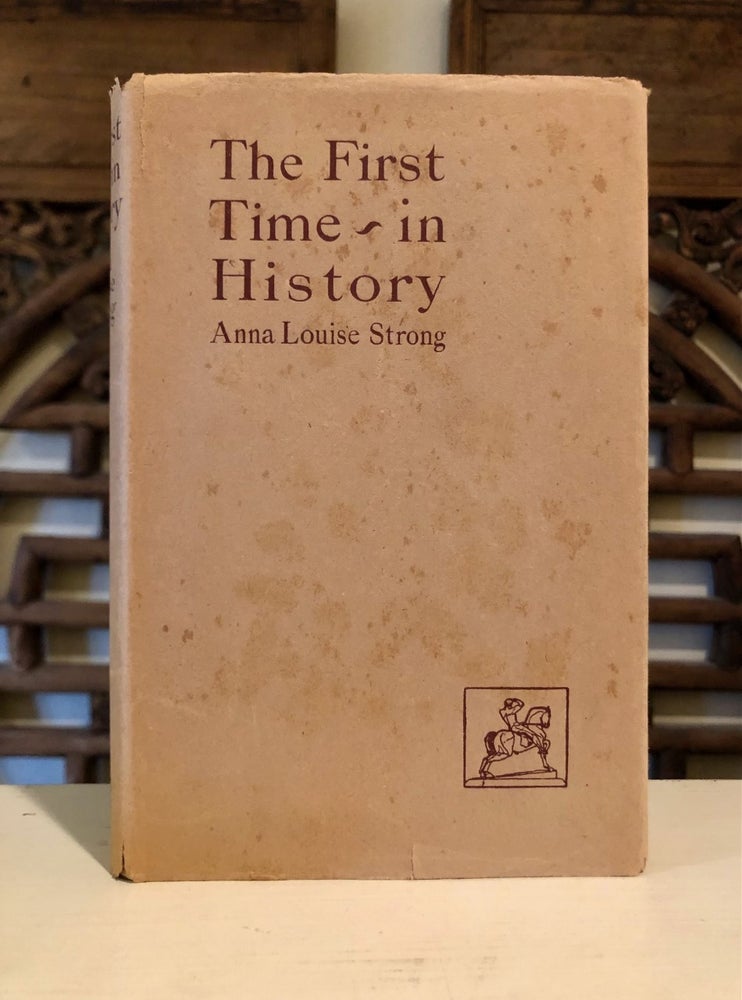 Item #6581 The First Time in History Two Years of Russia's New Life - WITH Scarce Dust Jacket. Anna Louise L. Trotsky STRONG, preface, with, Leon.