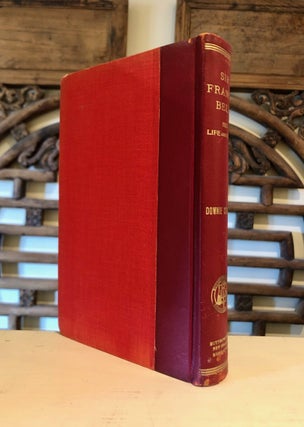 The Right Honourable Sir Francis H. D. Bell, P.C., G.C.M.G., K.C., His Life and Times - Deluxe Limited Edition with Leather Binding